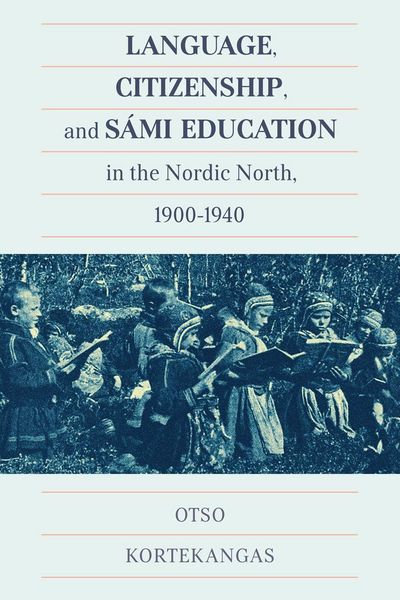 Produktbild: Language, Citizenship, and S&aacute;mi Education in the Nordic North, 1900-1940