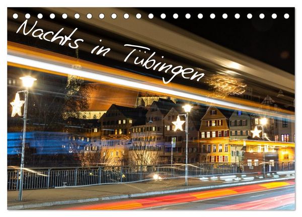 Produktbild: Nachts in T&uuml;bingen (Tischkalender 2026 DIN A5 quer), CALVENDO Monatskalender