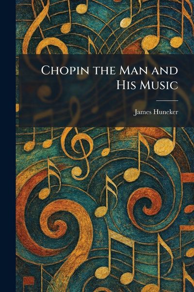 Produktbild: Chopin the Man and His Music