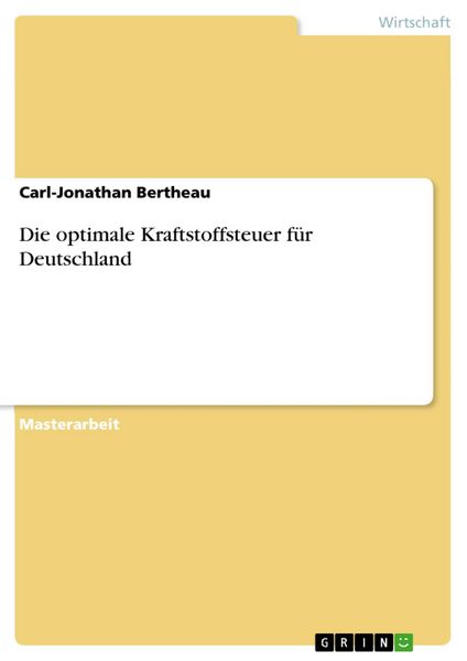 Produktbild: Die optimale Kraftstoffsteuer f&uuml;r Deutschland