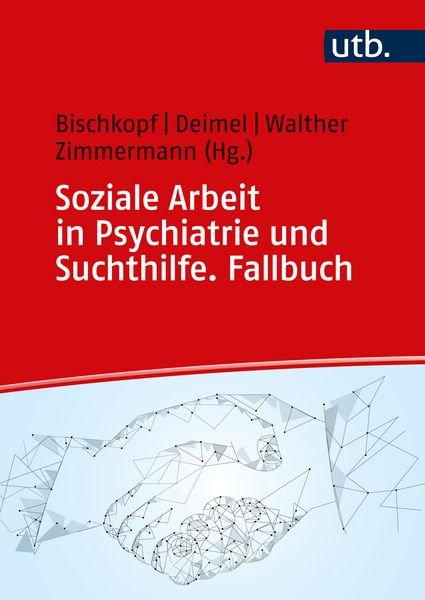 Produktbild: Soziale Arbeit in Psychiatrie und Suchthilfe. Fallbuch