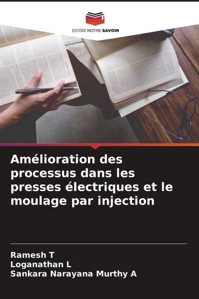 Produktbild: Am&eacute;lioration des processus dans les presses &eacute;lectriques et le moulage par injection