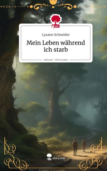 Produktbild: Mein Leben w&auml;hrend ich starb. Life is a Story - story.one