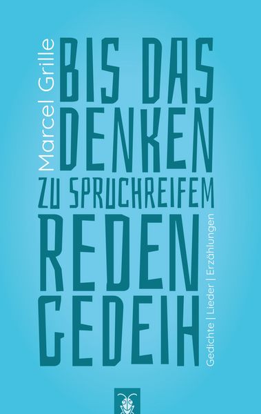 Produktbild: Bis das Denken zu spruchreifem Reden gedeih' (2. &uuml;berarb. Aufl.)