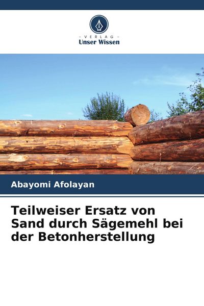 Produktbild: Teilweiser Ersatz von Sand durch S&auml;gemehl bei der Betonherstellung