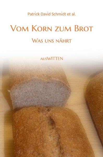 Produktbild: Vom Korn zum Brot - Was uns n&auml;hrt
