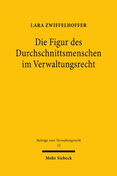 Produktbild: Die Figur des Durchschnittsmenschen im Verwaltungsrecht
