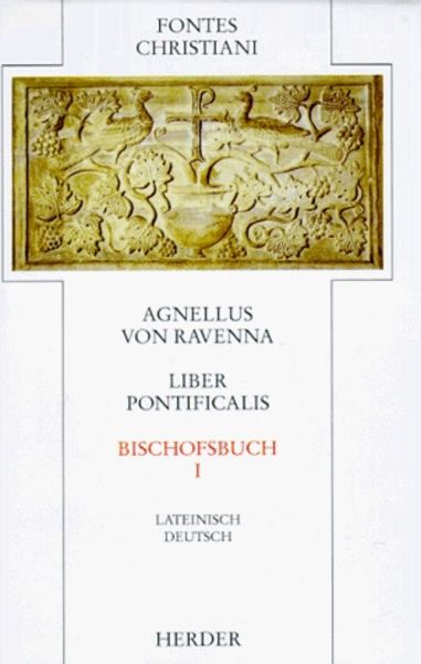 Liber pontificalis I. Bischofsbuch, Gebundene Ausgabe von Agnellus Ravenna, Herder, 9783451222122