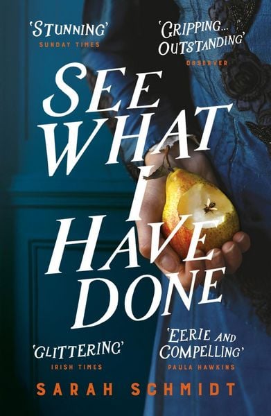 Produktbild: See What I Have Done: Longlisted for the Women's Prize for Fiction 2018