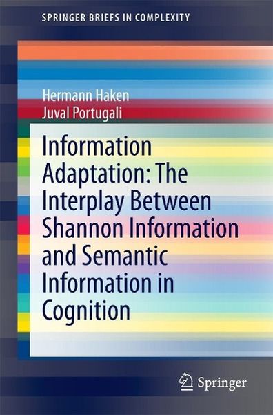 Produktbild: Information Adaptation: The Interplay Between Shannon Information and Semantic Information in Cognition