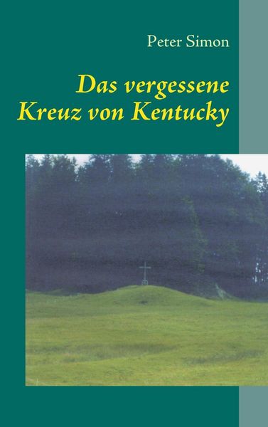 Produktbild: Das vergessene Kreuz von Kentucky