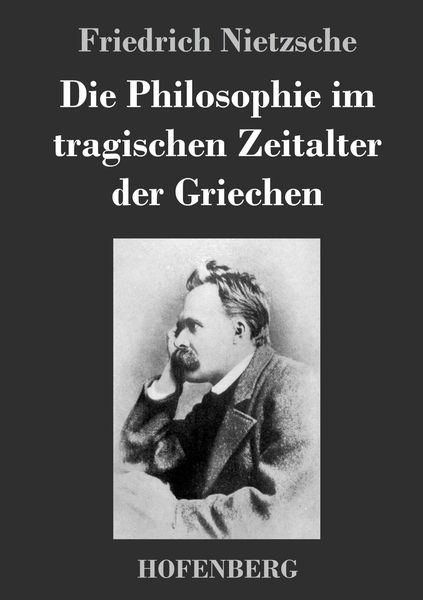 Produktbild: Die Philosophie im tragischen Zeitalter der Griechen