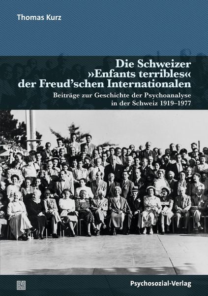 Produktbild: Die Schweizer &raquo;Enfants terribles&laquo; der Freud'schen Internationalen