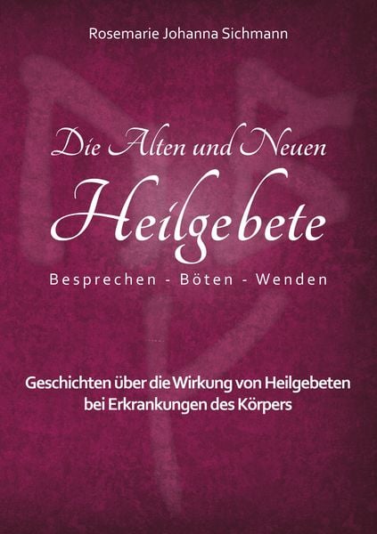 Produktbild: Die Alten und Neuen Heilgebete