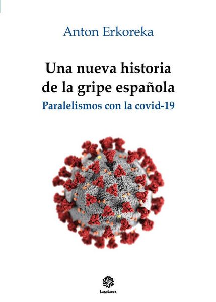 Produktbild: Una nueva historia de la gripe espa&ntilde;ola : paralelismos con la covid-19