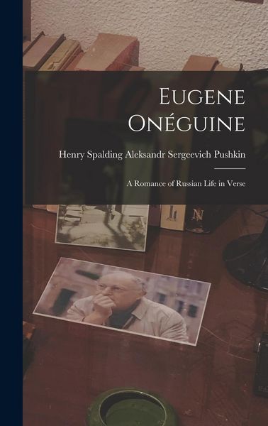 Produktbild: Eugene On&eacute;guine: A Romance of Russian Life in Verse