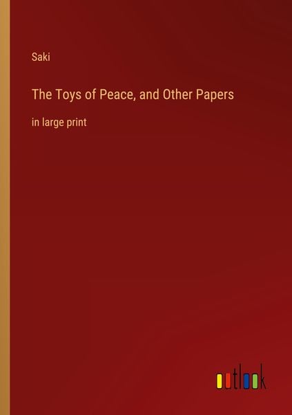 Produktbild: The Toys of Peace, and Other Papers