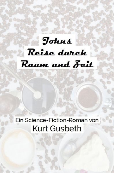Produktbild: Johns Reise durch Raum und Zeit