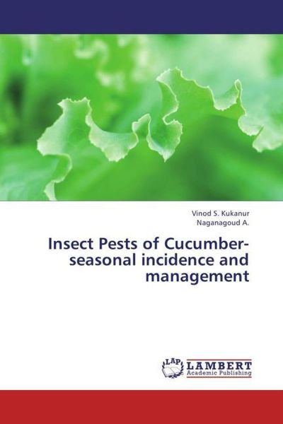 Produktbild: Kukanur, V: Insect Pests of Cucumber-seasonal incidence and