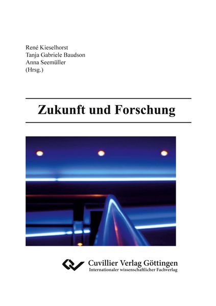 Zukunft und Forschung, Paperback von Anna Seemüller, Cuvillier Verlag, 9783954042302