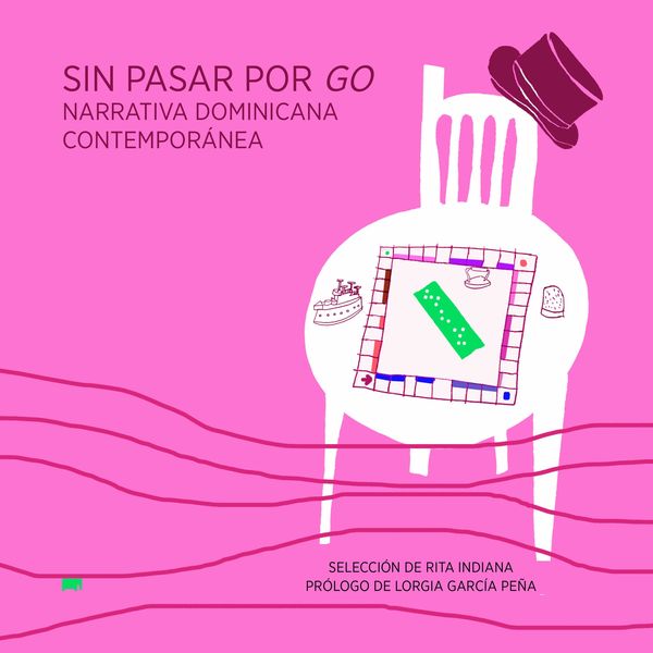 Sin pasar por Go. Narrativa Dominicana Contemporánea