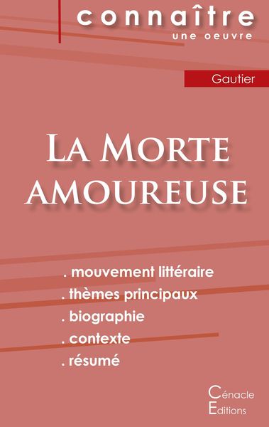 Fiche de lecture La Morte amoureuse de Théophile Gautier (Analyse littéraire de référence et résumé complet), Taschenbuch von Théophile Gautier, Les