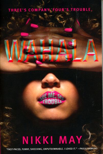 May, N: Wahala, Taschenbuch von Nikki May, Harper Collins Publ. USA