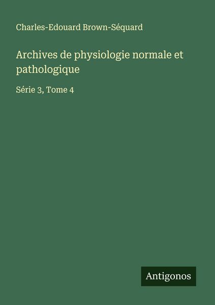 Produktbild: Archives de physiologie normale et pathologique