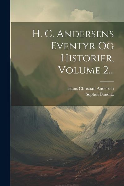Produktbild: H. C. Andersens Eventyr Og Historier, Volume 2...