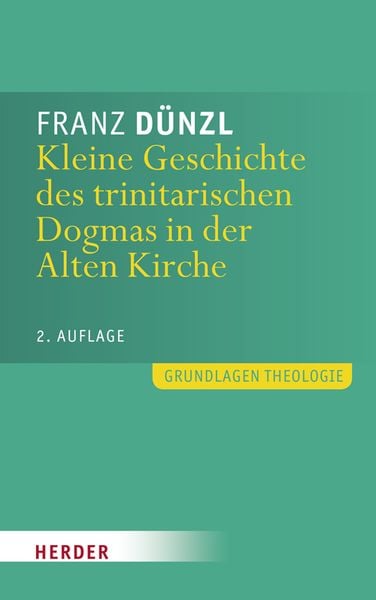 Produktbild: Kleine Geschichte des trinitarischen Dogmas in der Alten Kirche
