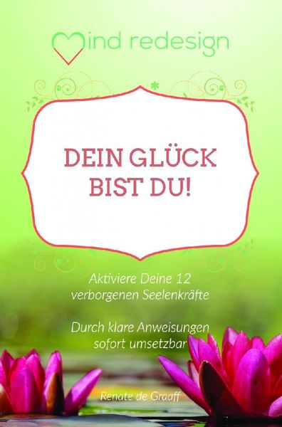 Produktbild: Dein Gl&uuml;ck bist Du!