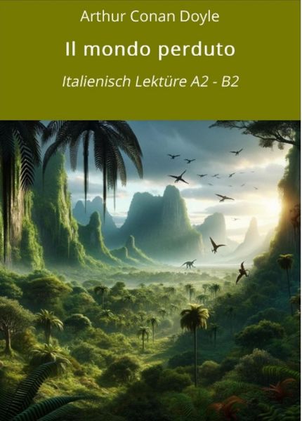 Produktbild: Il mondo perduto: Italienisch Lekt&uuml;re A2 - B2