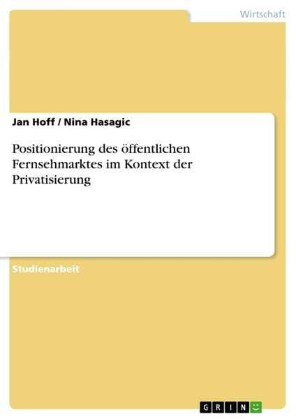 Produktbild: Positionierung des &ouml;ffentlichen Fernsehmarktes im Kontext der Privatisierung