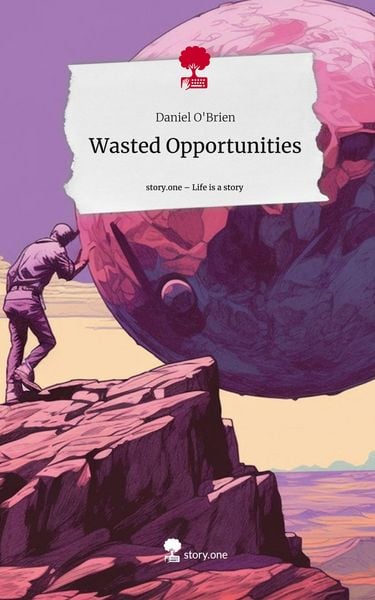 Produktbild: Wasted Opportunities. Life is a Story - story.one