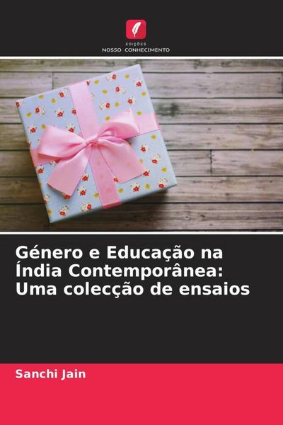 Produktbild: G&eacute;nero e Educa&ccedil;&atilde;o na &Iacute;ndia Contempor&acirc;nea: Uma colec&ccedil;&atilde;o de ensaios