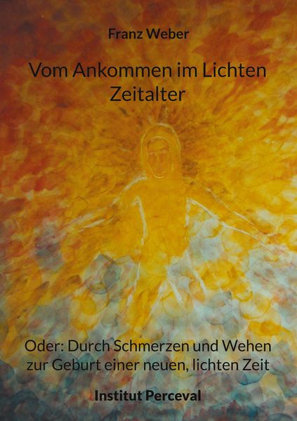 Produktbild: Vom Ankommen im Lichten Zeitalter