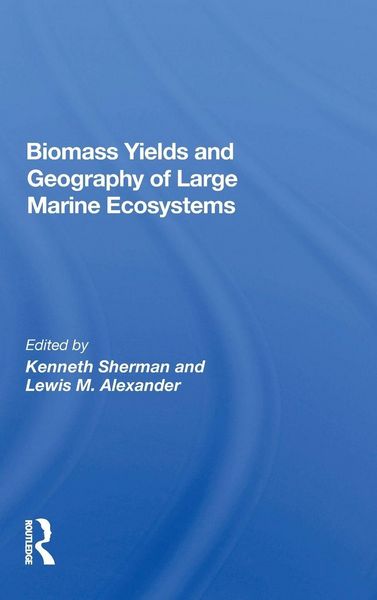 Produktbild: Biomass Yields And Geography Of Large Marine Ecosystems