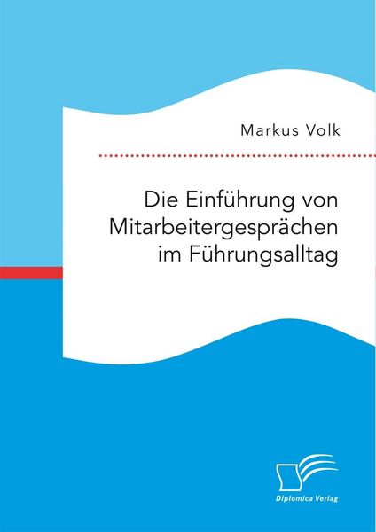 Produktbild: Die Einf&uuml;hrung von Mitarbeitergespr&auml;chen im F&uuml;hrungsalltag