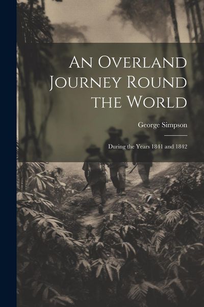 Produktbild: An Overland Journey Round the World: During the Years 1841 and 1842