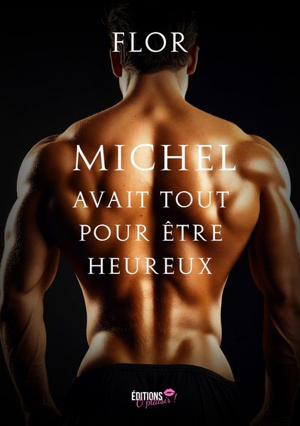 Produktbild: Michel avait tout pour &ecirc;tre heureux