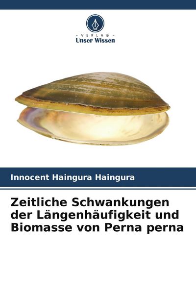 Produktbild: Zeitliche Schwankungen der L&auml;ngenh&auml;ufigkeit und Biomasse von Perna perna