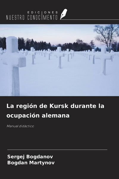 Produktbild: La regi&oacute;n de Kursk durante la ocupaci&oacute;n alemana