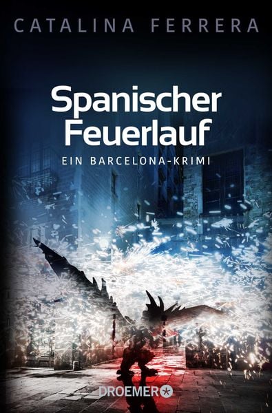 Spanischer Feuerlauf, Taschenbuch von Catalina Ferrera, Droemer Taschenbuch, 978-3-426-30737-3