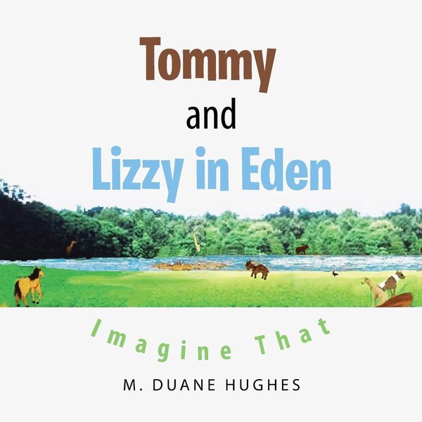 Tommy and Lizzy in Eden: Imagine That