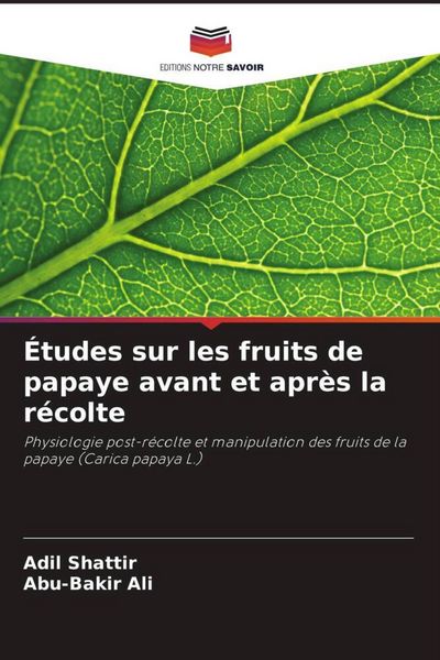 Produktbild: &Eacute;tudes sur les fruits de papaye avant et apr&egrave;s la r&eacute;colte