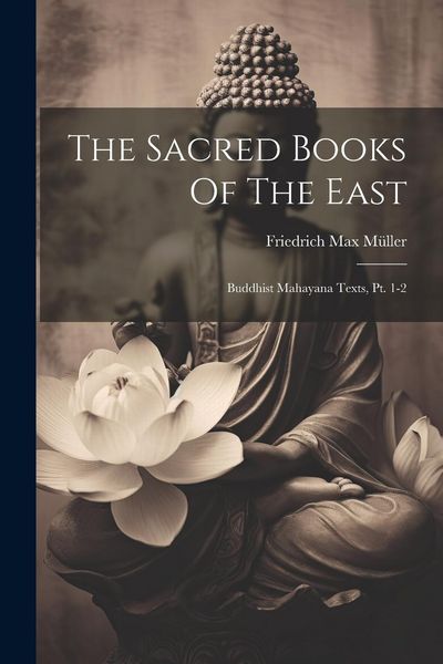 Produktbild: The Sacred Books Of The East: Buddhist Mahayana Texts, Pt. 1-2
