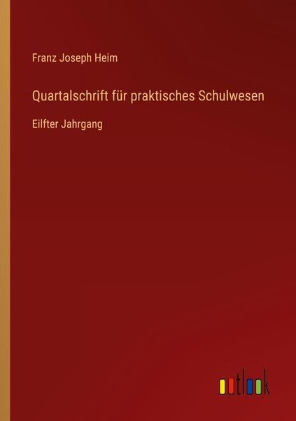 Produktbild: Quartalschrift f&uuml;r praktisches Schulwesen