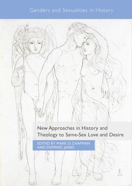 Produktbild: New Approaches in History and Theology to Same-Sex Love and Desire