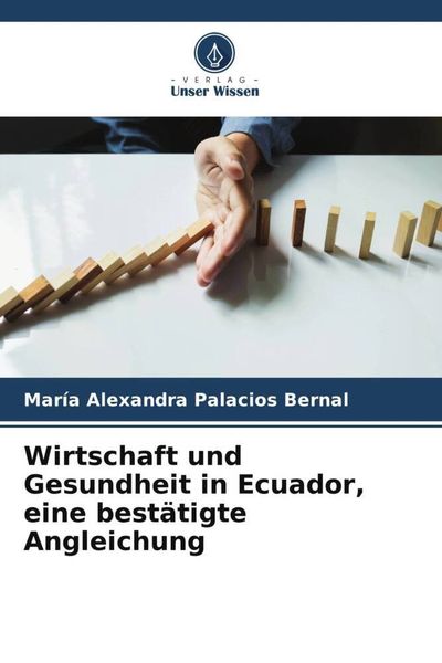 Produktbild: Wirtschaft und Gesundheit in Ecuador, eine best&auml;tigte Angleichung