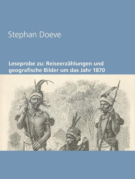 Produktbild: Leseprobe zu: Reiseerz&auml;hlungen und geografische Bilder um das Jahr 1870